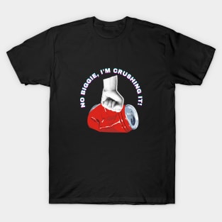 Comic strip style: No biggie, I'm crushing it! T-Shirt